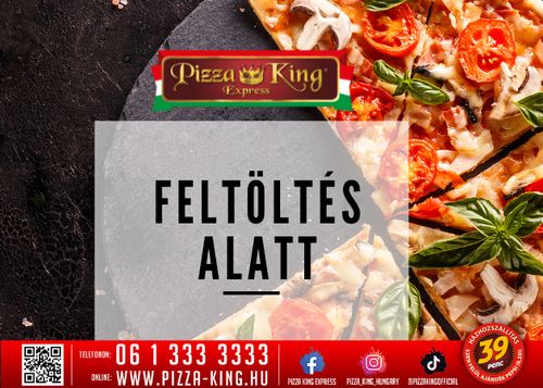 Pizza King 11 - 2 darab Főétel akció - Szuper ajánlat - Online rendelés